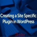 Создания специфического плагина для сайта на WordPress. Что, почему, и как