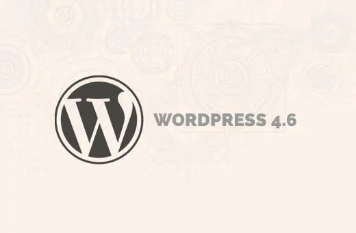 Что нового в WordPress 4.6 (Особенности и скриншоты)