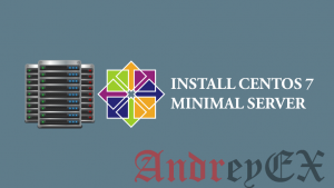 Как установить минимальный сервер CentOS 7