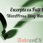 Полный пост против Excerpt (выдержки) что лучше для архивов страниц WordPress?
