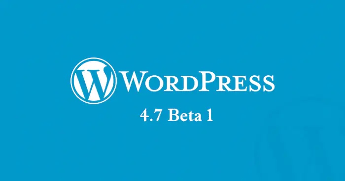 Что ожидается в WordPress 4.7 (характеристики и скриншоты)