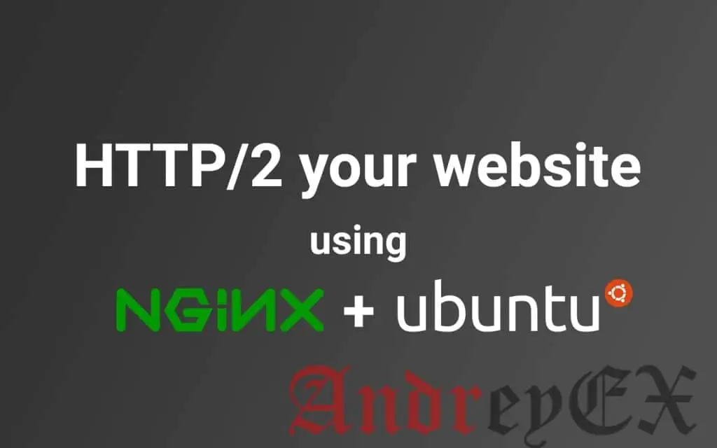 Как установить Nginx 1.9.5 с поддержкой http2 на Ubuntu 14.04 LTS