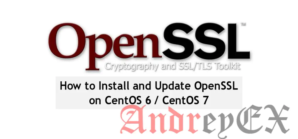 Как обновить OpenSSL на Centos 7 или RHEL 7