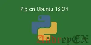 Как установить Pip на Ubuntu 16.04