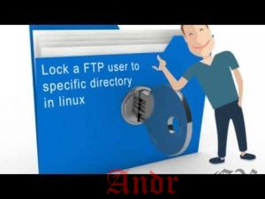 7 шагов как создать FTP пользователя с доступом к конкретным каталогам