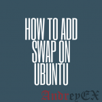 Как добавить Swap на Ubuntu 14.04