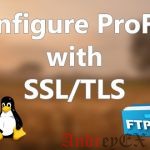 Настройка ProFTP с SSL/TLS