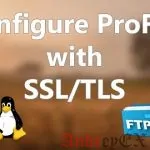 Настройка ProFTP с SSL/TLS