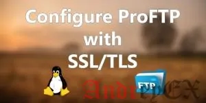 Настройка ProFTP с SSL/TLS