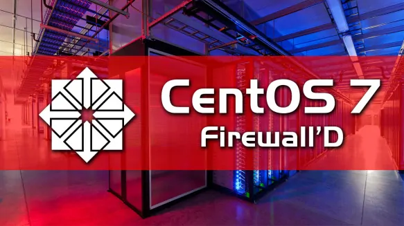 Установка и настройка брандмауэра FirewallD на CentOS 7