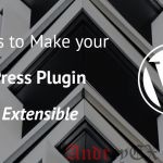 5 способов сделать ваш WordPress плагин действительно расширяемым
