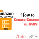 Как создать пользовательский AMI в AWS