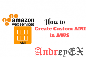 Как создать пользовательский AMI в AWS