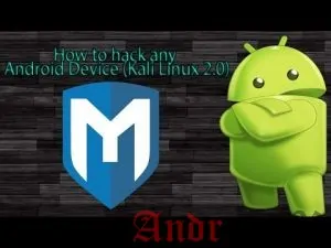 Краткое руководство: Как взломать андроид с Kali Linux