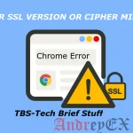ERR_SSL_VERSION_OR_CIPHER_MISMATCH