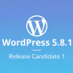 WordPress 5.8.1 выпущен для исправления множества уязвимостей