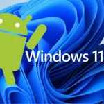 Microsoft ставит под угрозу поддержку Android в Windows 11