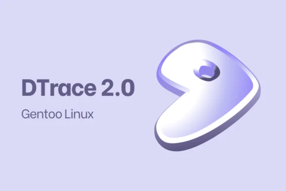 DTrace 2.0 выходит на Gentoo Linux