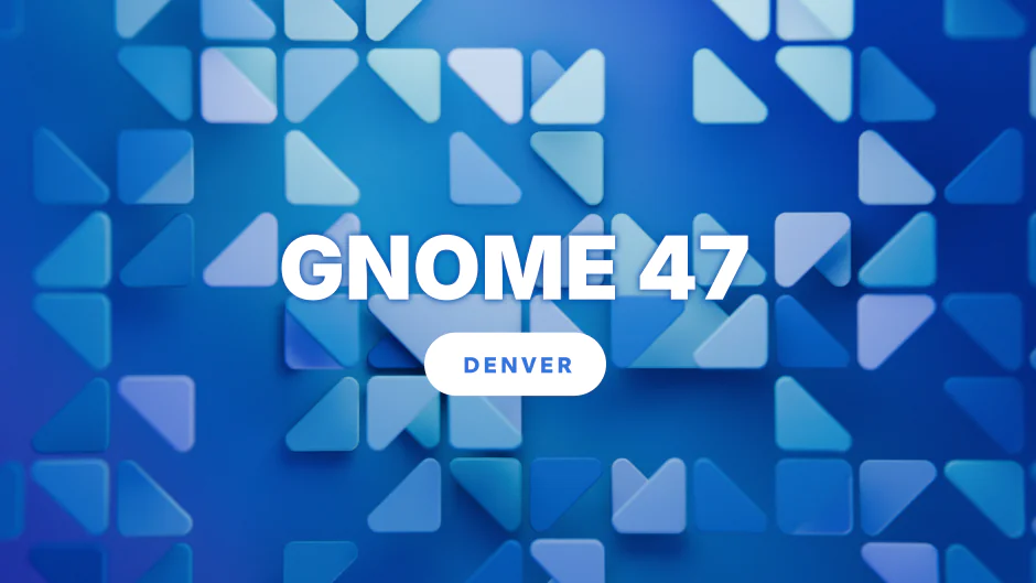 Выпущен GNOME 47.1 для улучшения доступа к быстрым настройкам и масштабирования экрана