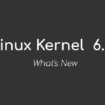 Официально выпущен Linux Kernel 6.12, вот что в нём нового