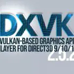 DXVK 2.5.2 Улучшает игровой опыт Windows