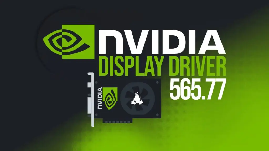 NVIDIA выпускает драйвер дисплея Linux 565.77