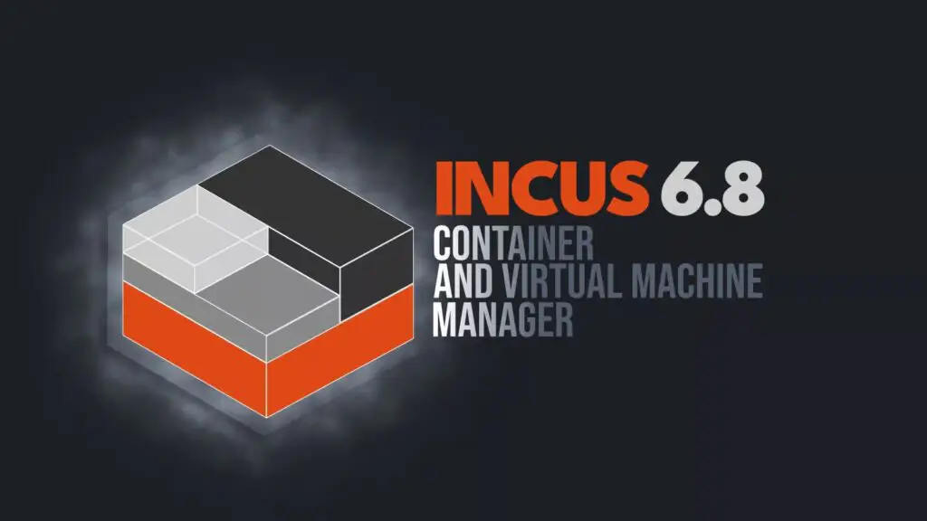 Выпущен Incus 6.8 Container & Virtual Machine Manager