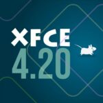 Выпущена среда рабочего стола Xfce 4.20, вот что в ней нового