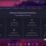 Garuda Linux «Broadwing» выпущен с новой версией Mokka и новым приложением «Добро пожаловать»