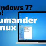 Kumander Linux: ностальгическое путешествие по Windows 7