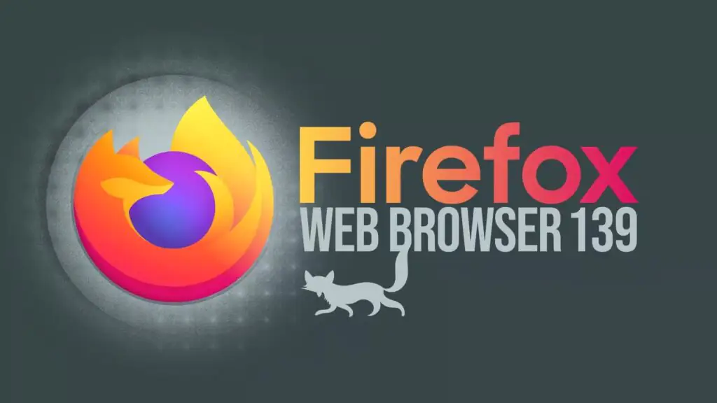 Firefox 139 теперь доступен для скачивания. Вот что нового
