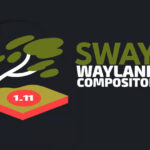 Выпущен Sway 1.11 — менеджер окон Wayland с мозаичной раскладкой