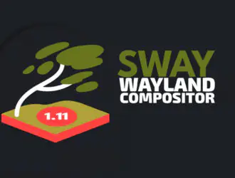 Выпущен Sway 1.11 — менеджер окон Wayland с мозаичной раскладкой
