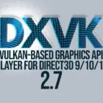 DXVK 2.7 отказывается от поддержки устаревших драйверов, обеспечивая повышение производительности