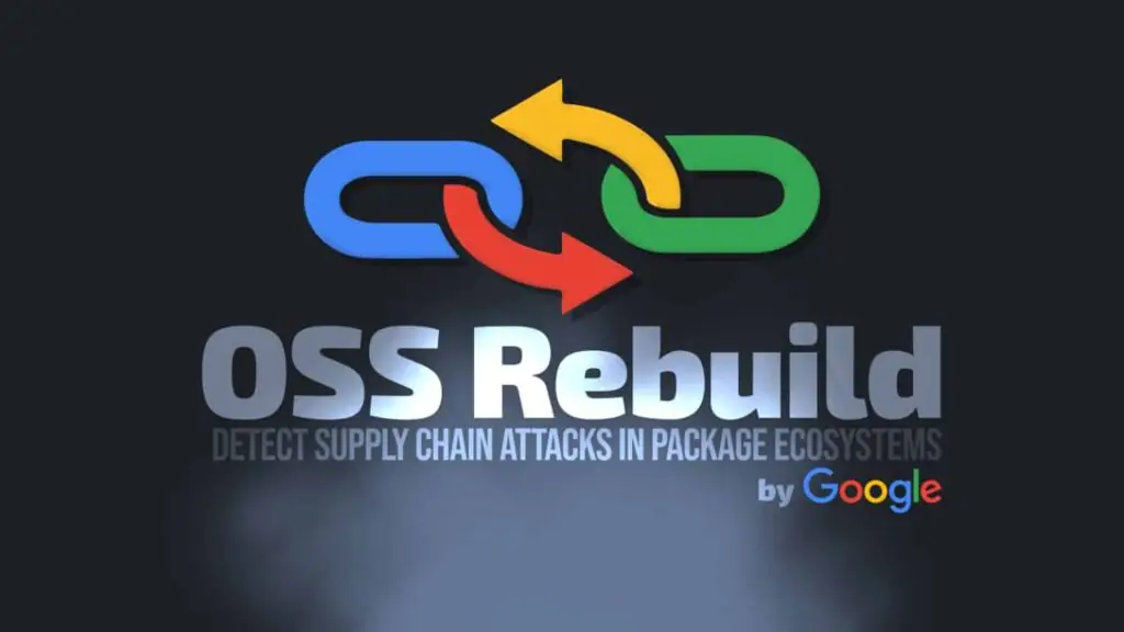 Google запускает проект по OSS Rebuild