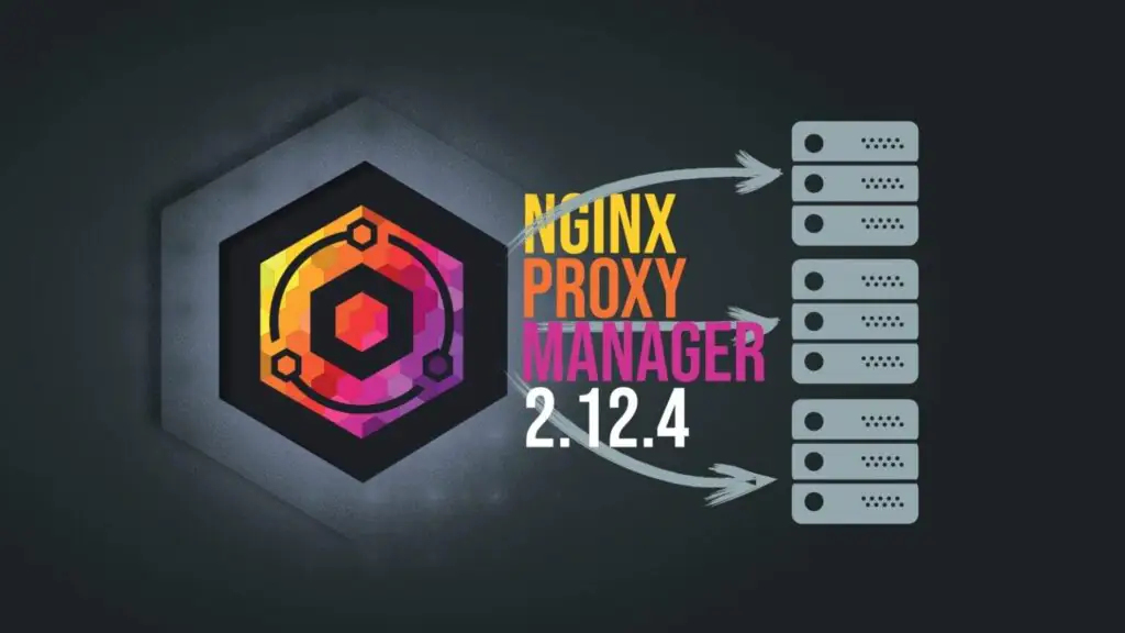 Выпущен Nginx Proxy Manager 2.12.4 с улучшениями Certbot