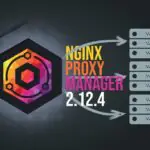 Выпущен Nginx Proxy Manager 2.12.4 с улучшениями Certbot