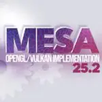 Mesa 25.2 выходит с Vulkan 1.4 на PanVK, прекращает поддержку X11 DRI2