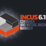 Выпущен менеджер контейнеров и виртуальных машин Incus 6.16
