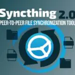 Вышла версия Syncthing 2.0 с масштабной переработкой базы данных