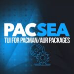 Pacsea — это новый пользовательский интерфейс, который упрощает просмотр пакетов Arch