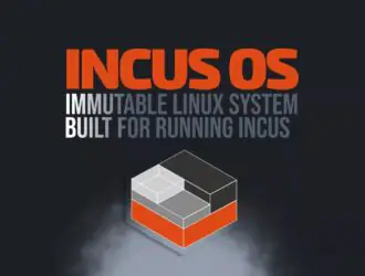 IncusOS: новая неизменяемая система Linux, созданная для работы с Incus
