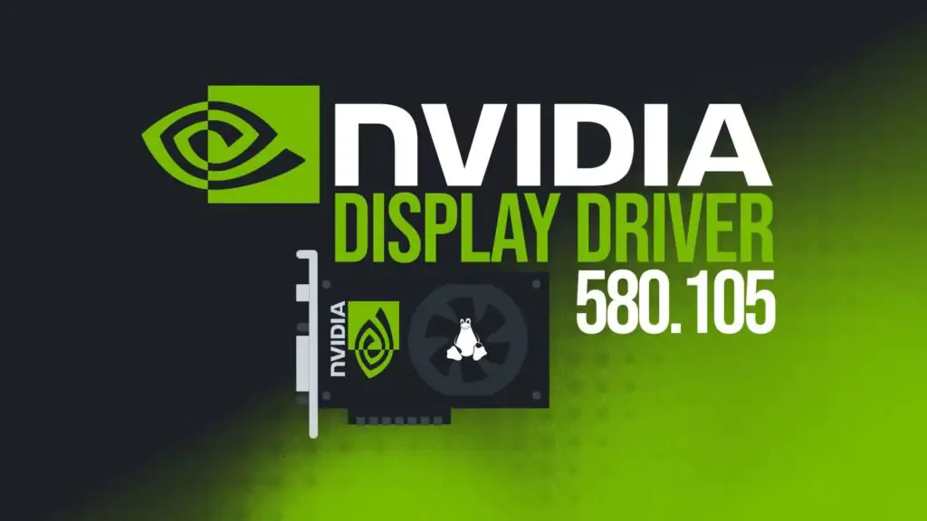 NVIDIA выпускает драйвер для Linux 580.105 с исправлениями для HDMI и сбоев в играх