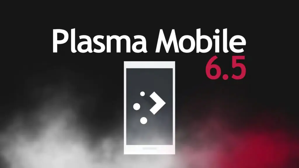 Plasma Mobile 6.5: более быстрый экран блокировки, улучшенная интеграция с Waydroid