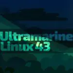Ultramarine Linux 43 выбирает Plasma в качестве новой рекомендуемой версии