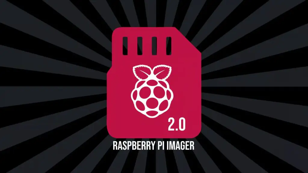 Вышла новая версия Raspberry Pi Imager 2.0 с полностью переработанным пользовательским интерфейсом