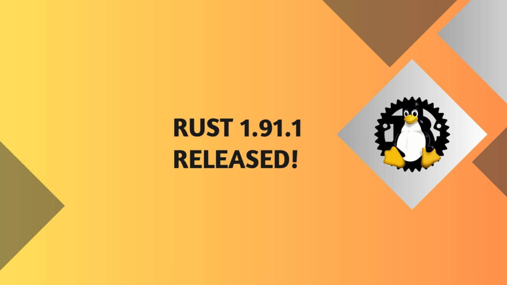 Вышла версия Rust 1.91.1 с двумя исправлениями критических ошибок