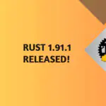 Вышла версия Rust 1.91.1 с двумя исправлениями критических ошибок