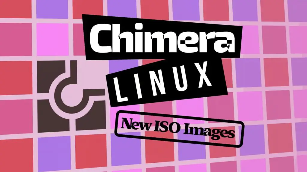 Chimera Linux выпускает новые образы с ядром 6.18
