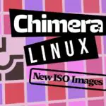 Chimera Linux выпускает новые образы с ядром 6.18